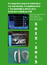 Formación para Residentes en Anestesia, Reanimación y Terapéutica del Dolor: Sesiones Clínicas VII