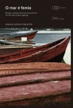 O mar é femia. Riesgo y trabajo entre los pescadores de una villa costera gallega. Premio de Investigación Cultural Marqués de Lozoya 2011