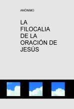 LA FILOCALIA DE LA ORACIÓN DE JESÚS