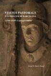 Visites pastorals a la diòcesi de Barcelona (1303-1939). Context i índex