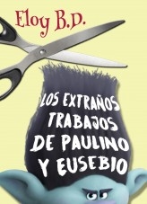 Los extraños trabajos de Paulino y Eusebio