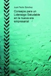 Consejos para un Liderazgo Saludable en la nueva era empresarial