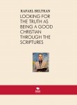 LOOKING FOR THE TRUTH AS BEING A GOOD CHRISTIAN THROUGH THE SCRIPTURES