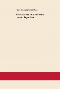 Automóviles de ayer hasta hoy en Argentina