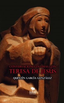 CONVERSACIONES ÍNTIMAS CON TERESA DE JESÚS