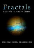 FRACTALS - ECOS DE LA MADRE TIERRA (vol. I)