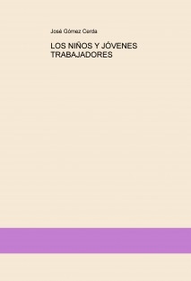 LOS NIÑOS Y JÓVENES TRABAJADORES