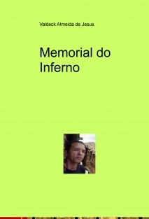 Memorial do Inferno. A saga da família Almeida no Jardim do Éden