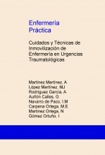 Enfermería Práctica: Cuidados y Técnicas de Inmovilización de Enfermería en Urgencias Traumatológicas