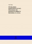 PROBLEMAS DEMOGRÁFICOS NO PROCESSO DE  DESENVOLVIMENTO REGIONAL E LOCAL