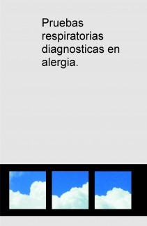 Pruebas respiratorias diagnosticas en alergia.