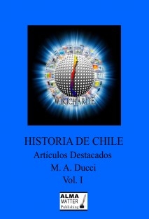 Historia de Chile Artículos Destacados WikicharliE Vol I