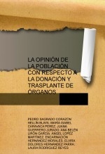 LA OPINIÓN DE LA POBLACIÓN CON RESPECTO A LA DONACIÓN Y TRASPLANTE DE ÓRGANOS