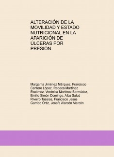 ALTERACIÓN DE LA MOVILIDAD Y ESTADO NUTRICIONAL EN LA APARICIÓN DE ÚLCERAS POR PRESIÓN.