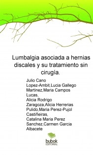 Lumbalgia asociada a hernias discales y su tratamiento sin cirugía.