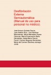 Desfibrilación Externa Semiautomática (Manual de uso para personal no médico).