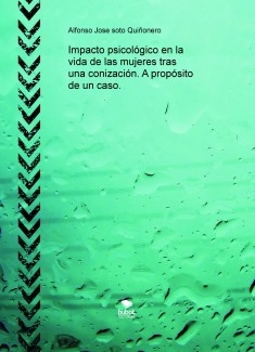 Impacto psicológico en la vida de las mujeres tras una conización. A propósito de un caso.