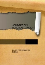 HOMBRES SIN TEMOR AL CAMBIO