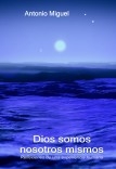 Dios somos nosotros mismos (Ed. en color)