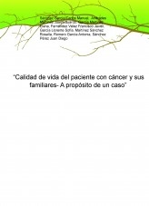 “Calidad de vida del paciente con cáncer y sus familiares- A propósito de un caso”