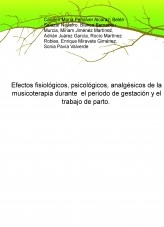 Efectos fisiológicos, psicológicos, analgésicos de la musicoterapia durante el periodo de gestación y el trabajo de parto.