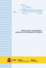 Libro TEXTO LEGAL Nº 4/2015 "ORDENACIÓN, SUPERVISIÓN Y SOLVENCIA DE ENTIDADES DE CRÉDITO" (LEY Y REGLAMENTO) (Actualización abril 2015), autor Libros del Ministerio de Hacienda