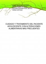 CUIDADO Y TRATAMIENTO DEL PACIENTE ADOLESCENTE CON ALTERACIONES ALIMENTARIAS MÁS FRECUENTES