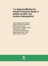 "La Ablación/Mutilación Genital Femenina desde el ámbito de APS. Una revisión bibliográfica"