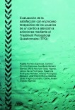 Evaluacción de la satisfacción con el proceso terapeútico de los usuarios de un centro a atención a adicciones mediante el Treatment Perceptions Questionnaire (TPQ)