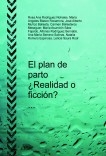 el plan de parto, ¿realidad o ficción?