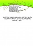 “LA TERAPIA MUSICAL COMO INTERVENCIÓN HOLÍSTICA ENFERMERA EN EL PACIENTE ONCOLÓGICO.”