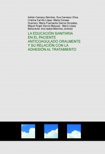 LA EDUCACIÓN SANITARIA EN EL PACIENTE ANTICOAGULADO ORALMENTE Y SU RELACIÓN CON LA ADHESIÓN AL TRATAMIENTO