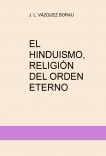 EL HINDUISMO, RELIGIÓN DEL ORDEN ETERNO