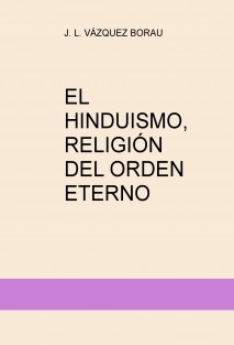 EL HINDUISMO, RELIGIÓN DEL ORDEN ETERNO