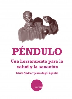 El Péndulo, una herramienta para la salud y la sanación.