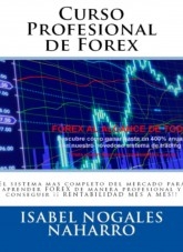 CURSO PROFESIONAL DE FOREX . TODO SOBRE FOREX: Teoría y Práctica