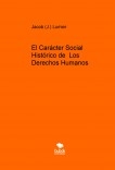 El Carácter Social Histórico de  Los Derechos Humanos