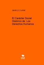 El Carácter Social Histórico de Los Derechos Humanos