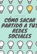 Como sacar partido a tus redes sociales