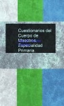 Cuestionarios del Cuerpo de Maestros. Especialidad Primaria.