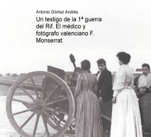 Un testigo de la 1ª guerra del Rif. El médico y fotógrafo valenciano F. Monserrat.