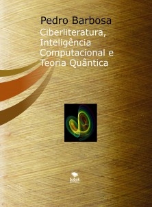 Ciberliteratura, Inteligência Computacional e Teoria Quântica