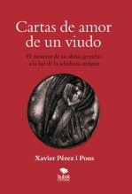 Cartas de amor de un viudo. El misterio de las almas gemelas a la luz de la sabiduría antigua