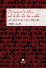 Pensamientos al hilo de la vida. Las mejores 40 frases