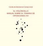 EL VIOLONCELLO:MANUAL SOBRE EL TEMARIO DE OPOSICIONES XIV