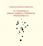 EL VIOLONCELLO: MANUAL SOBRE EL TEMARIO DE OPOSICIONES XV