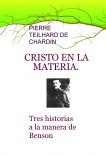 CRISTO EN LA MATERIA. Tres historias a la manera de Benson