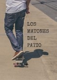 LOS MATONES DEL PATIO