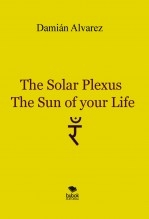 The Solar Plexus, the Sun of your Life