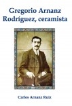 Gregorio Arnanz Rodríguez, Ceramista
